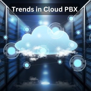 Cloud PBX Trends